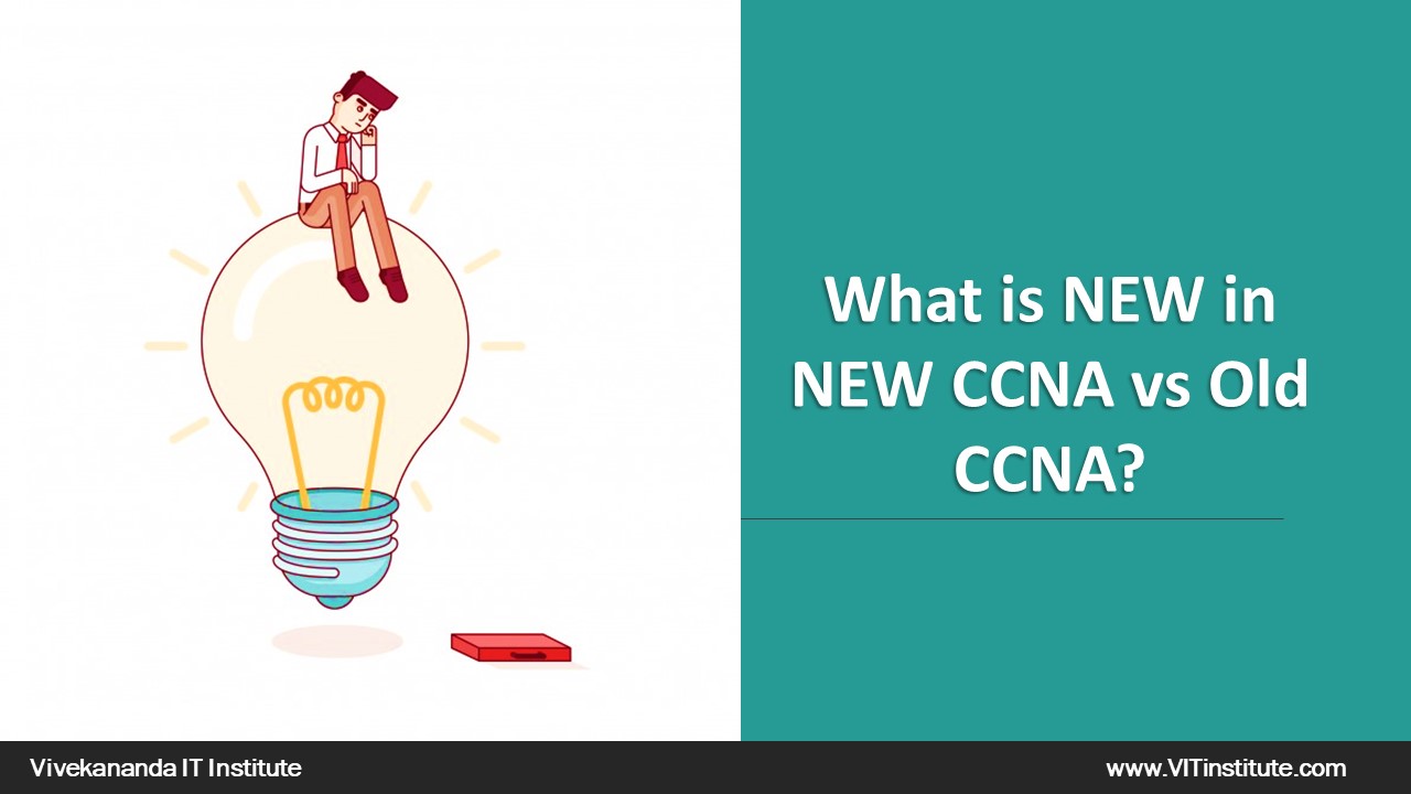 Difference between new ccna and old ccna
